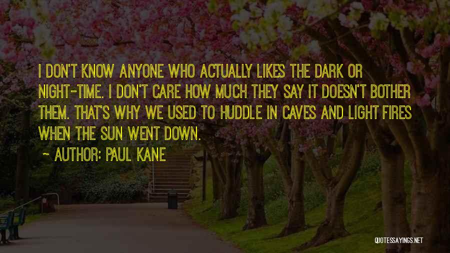 They Say They Care Quotes By Paul Kane