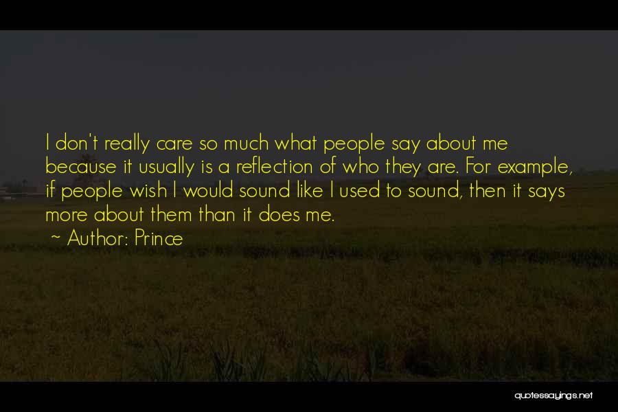 They Say They Care Quotes By Prince