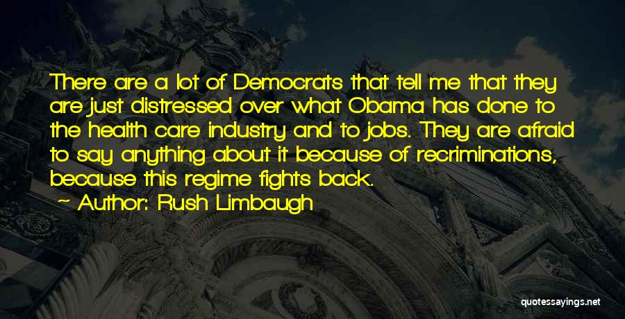 They Say They Care Quotes By Rush Limbaugh