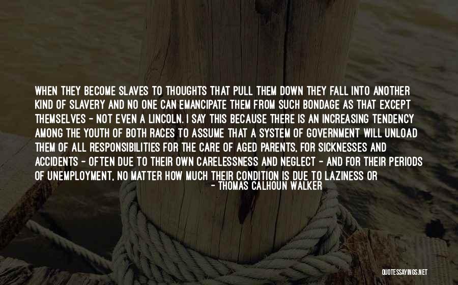 They Say They Care Quotes By Thomas Calhoun Walker They Say They Care Quotes By Thomas Calhoun Walker