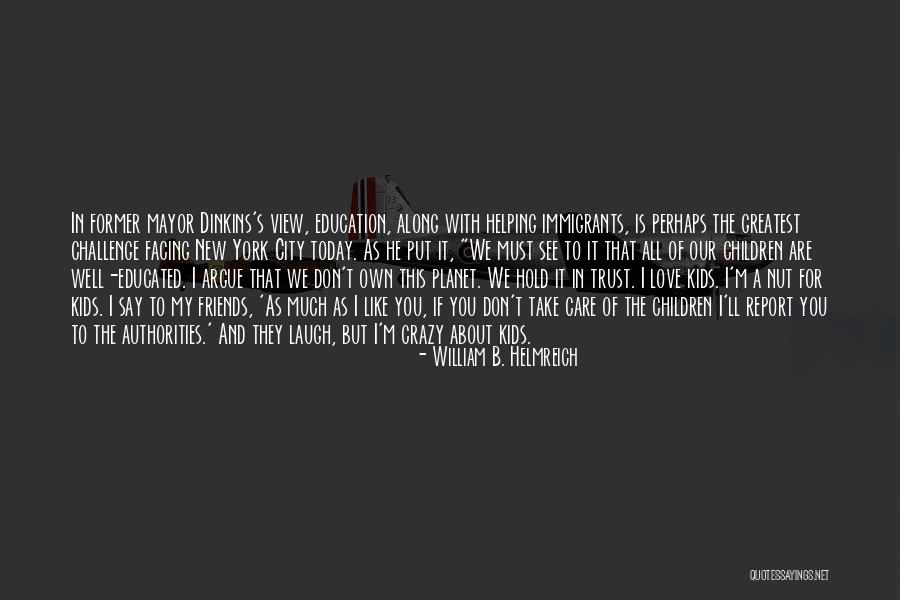 They Say They Care Quotes By William B. Helmreich They Say They Care Quotes By William B. Helmreich