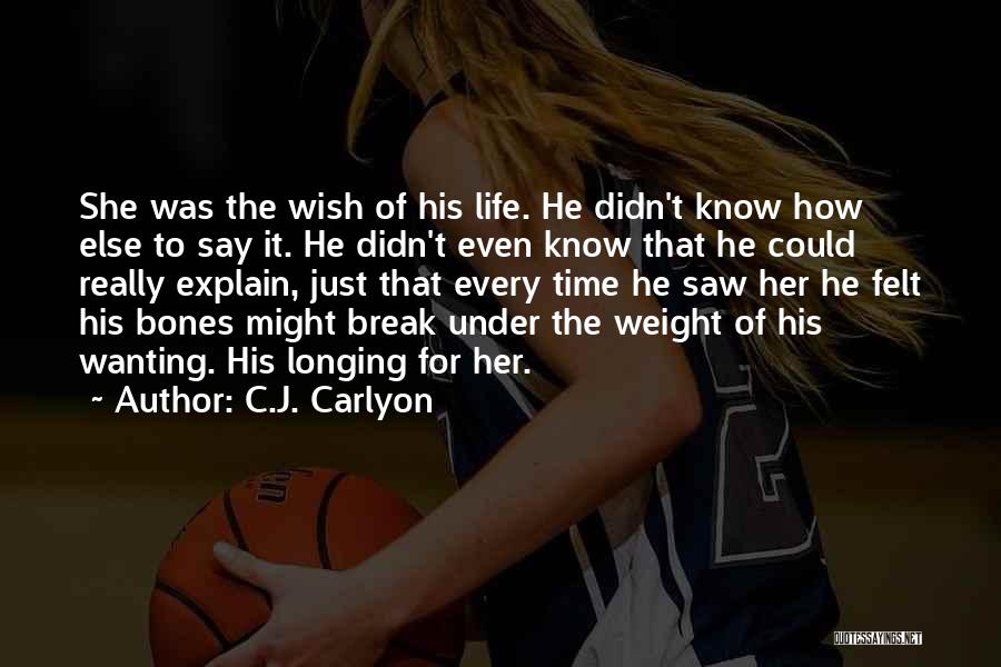 They Say True Love Hurts Quotes By C.J. Carlyon