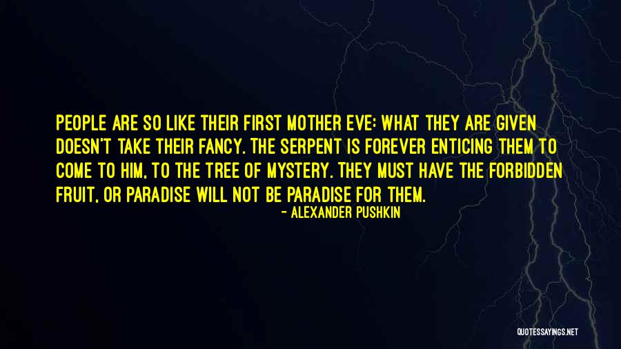 They Take Paradise Quotes By Alexander Pushkin They Take Paradise Quotes By Alexander Pushkin