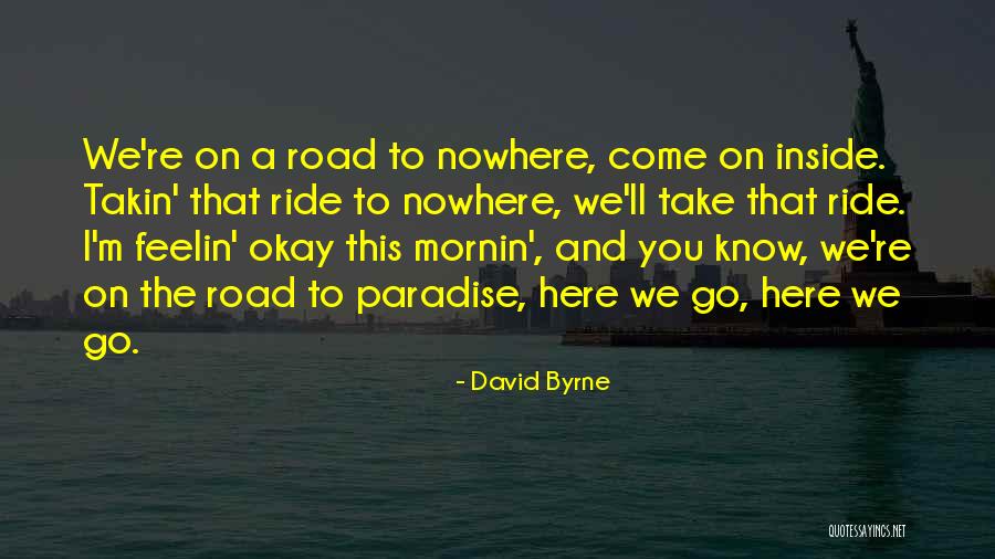 They Take Paradise Quotes By David Byrne They Take Paradise Quotes By David Byrne