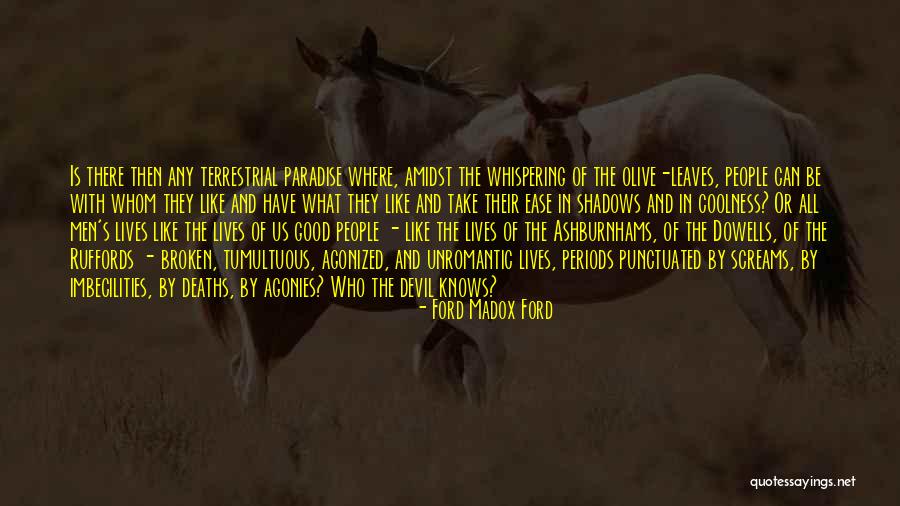 They Take Paradise Quotes By Ford Madox Ford They Take Paradise Quotes By Ford Madox Ford