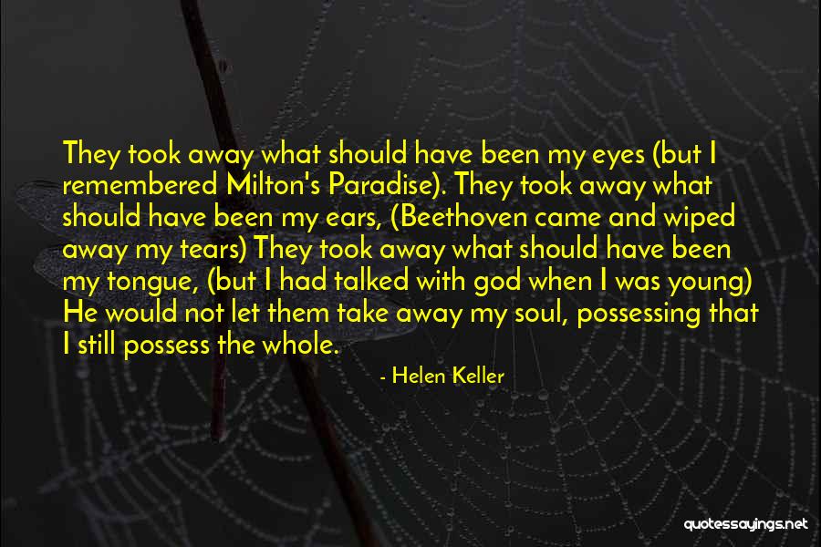 They Take Paradise Quotes By Helen Keller They Take Paradise Quotes By Helen Keller