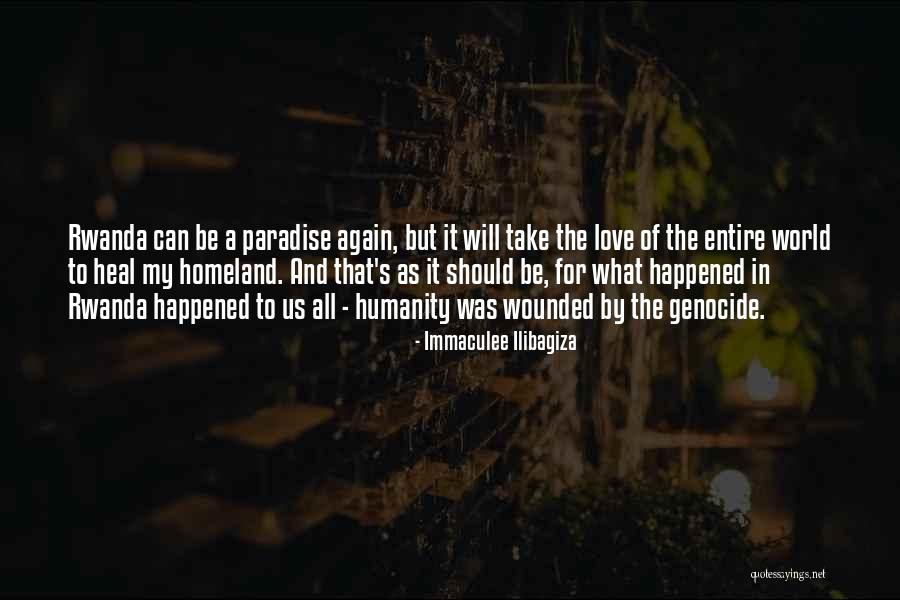 They Take Paradise Quotes By Immaculee Ilibagiza They Take Paradise Quotes By Immaculee Ilibagiza