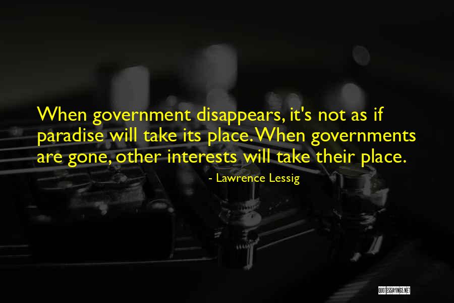 They Take Paradise Quotes By Lawrence Lessig They Take Paradise Quotes By Lawrence Lessig