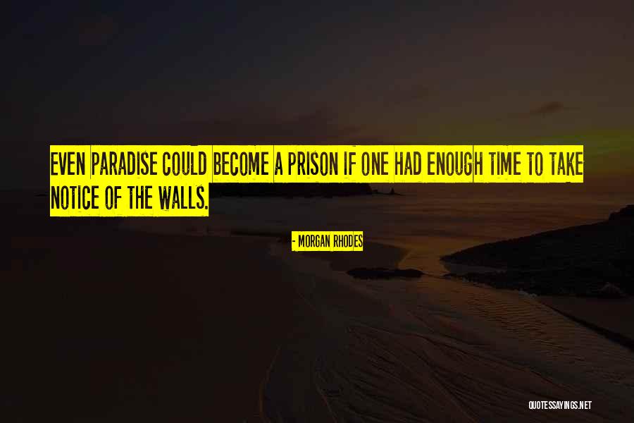 They Take Paradise Quotes By Morgan Rhodes They Take Paradise Quotes By Morgan Rhodes