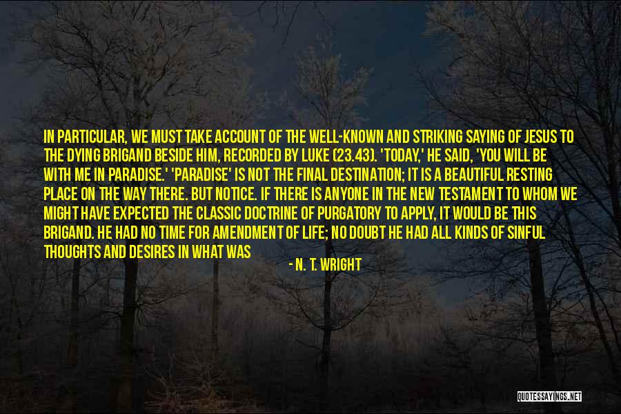 They Take Paradise Quotes By N. T. Wright They Take Paradise Quotes By N. T. Wright