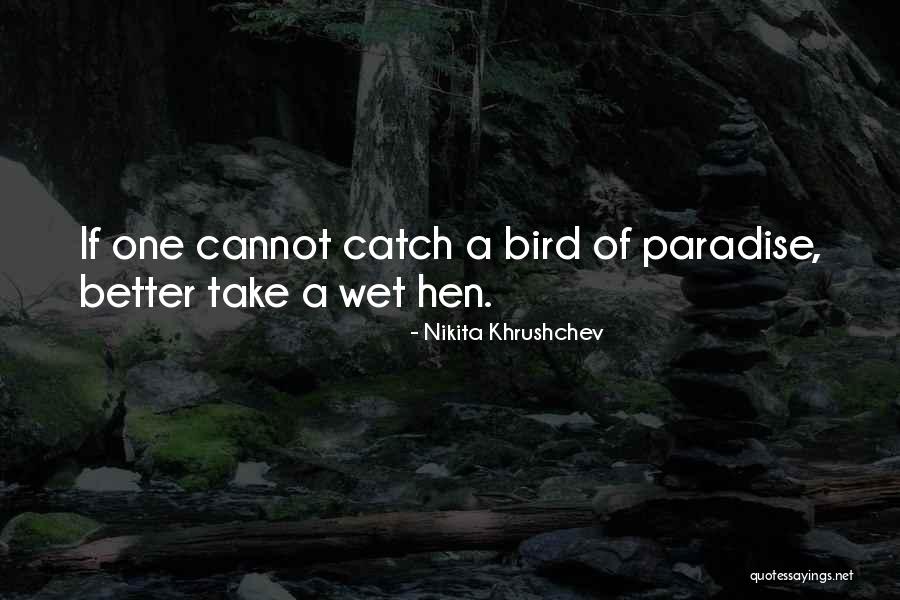 They Take Paradise Quotes By Nikita Khrushchev They Take Paradise Quotes By Nikita Khrushchev