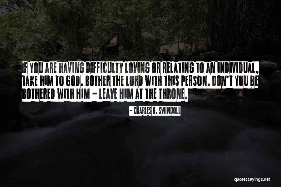 They Take The Throne Quotes By Charles R. Swindoll They Take The Throne Quotes By Charles R. Swindoll