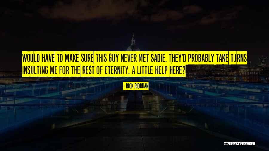 They Take Turns Quotes By Rick Riordan They Take Turns Quotes By Rick Riordan