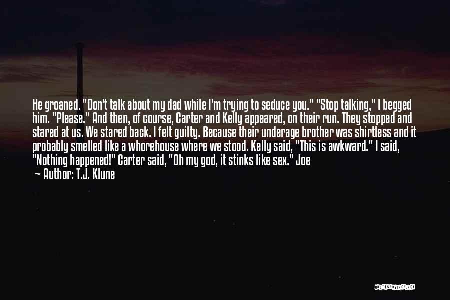 They Talk About You Quotes By T.J. Klune