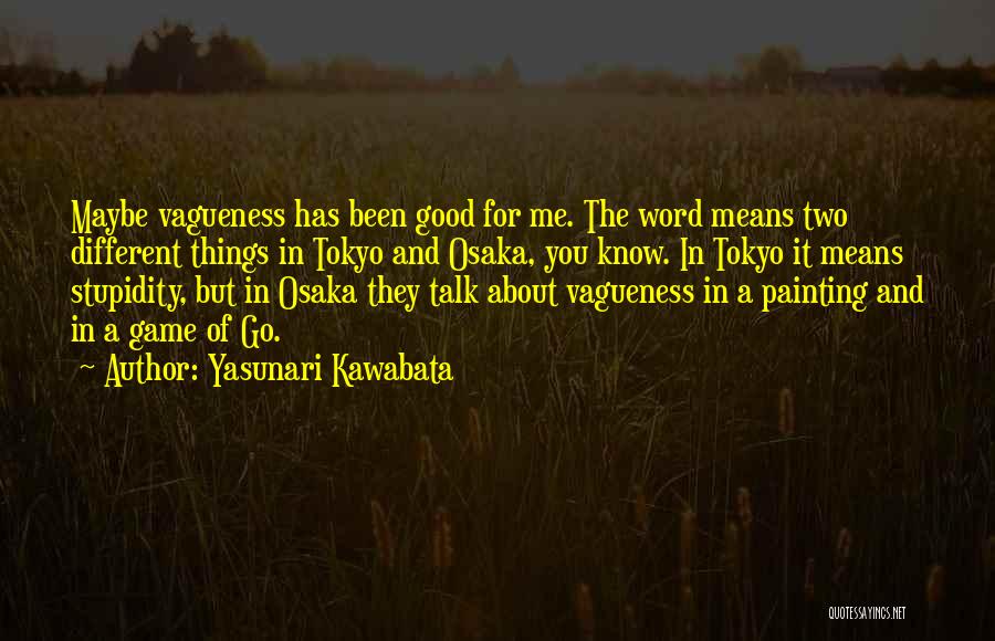 They Talk About You Quotes By Yasunari Kawabata