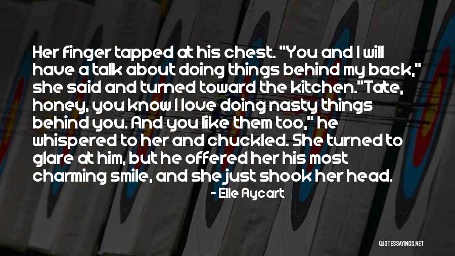 They Talk Behind My Back Quotes By Elle Aycart They Talk Behind My Back Quotes By Elle Aycart