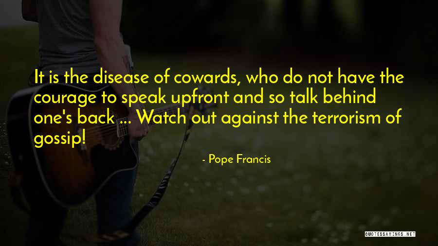 They Talk Behind My Back Quotes By Pope Francis They Talk Behind My Back Quotes By Pope Francis