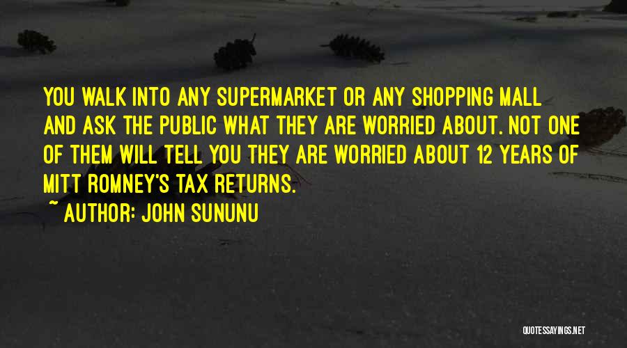 They Tell You Quotes By John Sununu