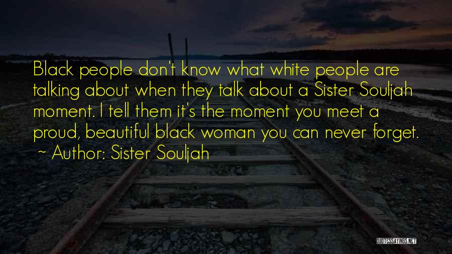 They Tell You Quotes By Sister Souljah
