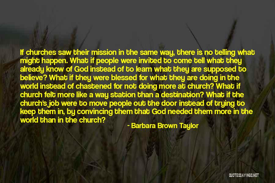 They That Know Their God Quotes By Barbara Brown Taylor They That Know Their God Quotes By Barbara Brown Taylor