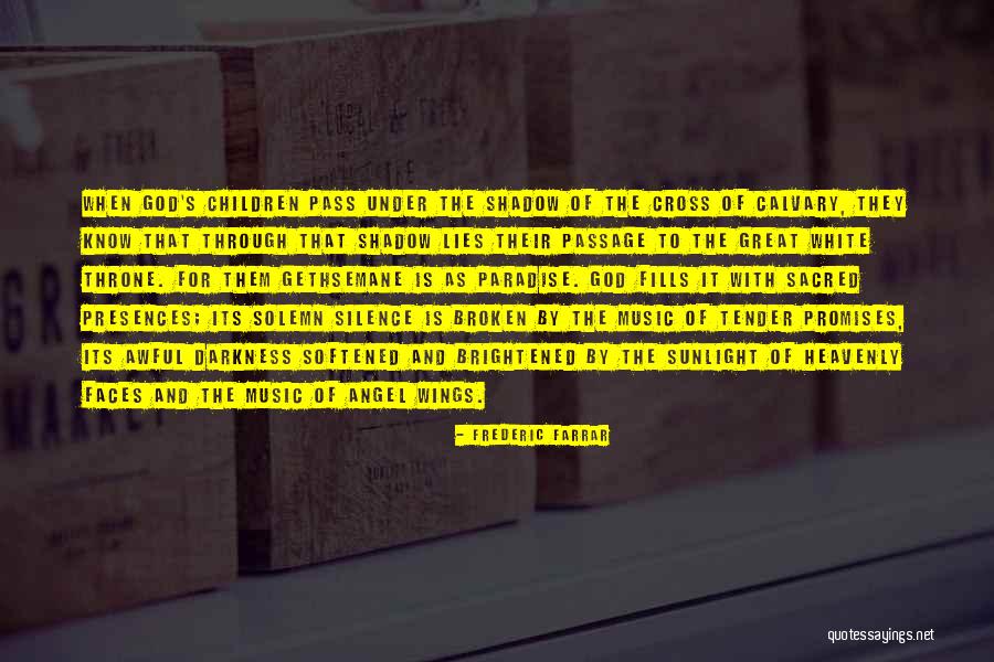 They That Know Their God Quotes By Frederic Farrar They That Know Their God Quotes By Frederic Farrar