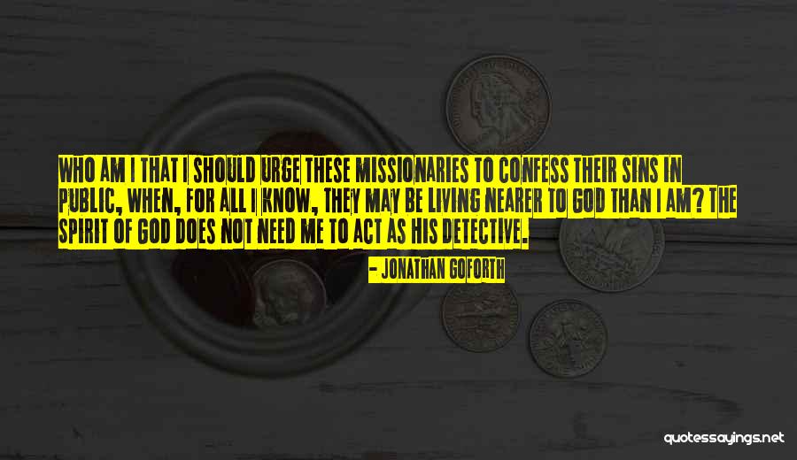 They That Know Their God Quotes By Jonathan Goforth They That Know Their God Quotes By Jonathan Goforth