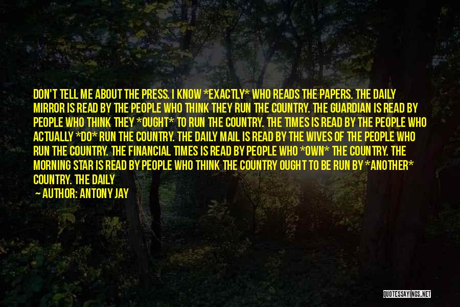 They Think I Care Quotes By Antony Jay