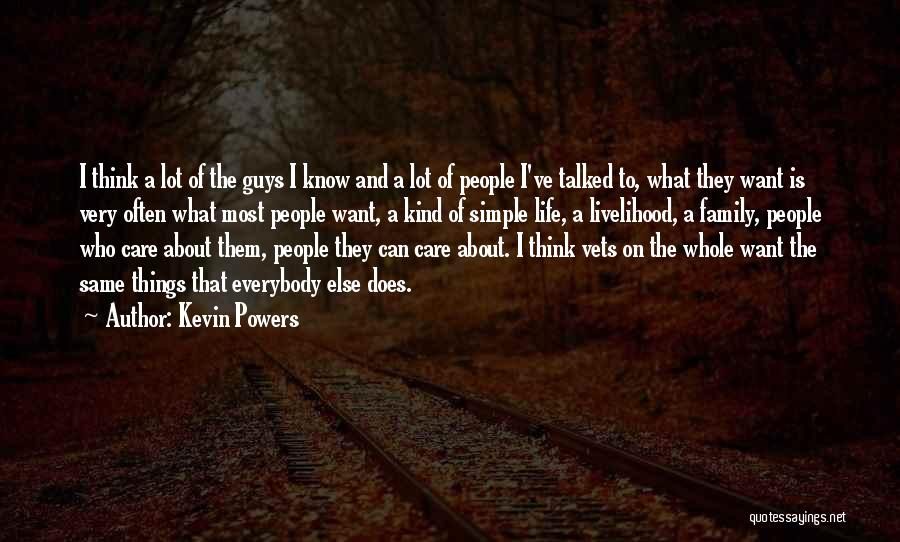 They Think I Care Quotes By Kevin Powers