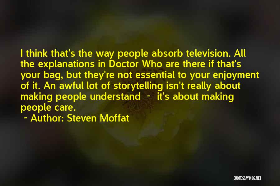 They Think I Care Quotes By Steven Moffat