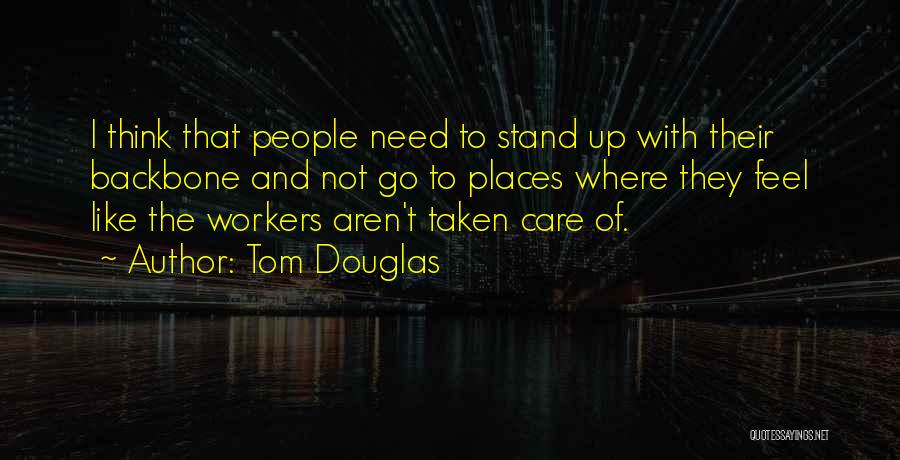 They Think I Care Quotes By Tom Douglas