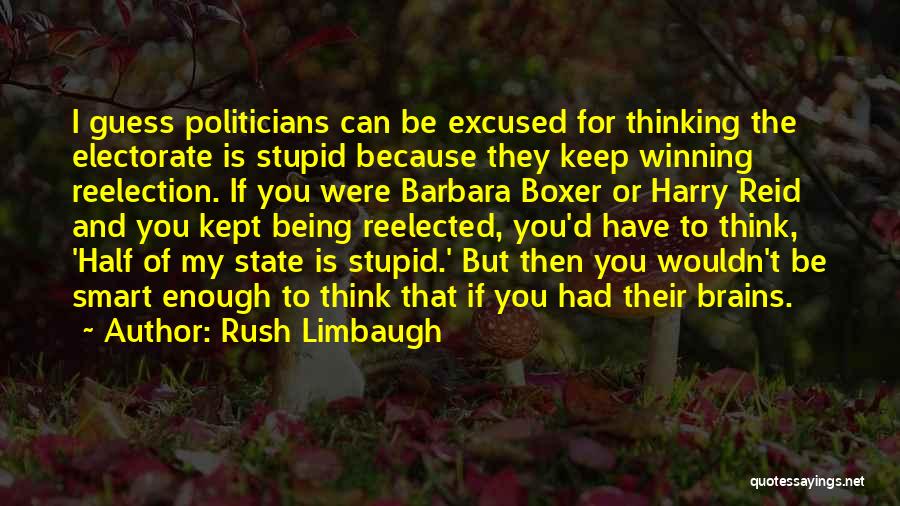 They Think I'm Stupid Quotes By Rush Limbaugh