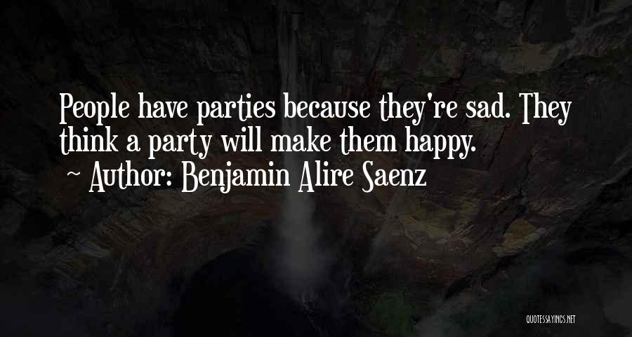 They Think Quotes By Benjamin Alire Saenz