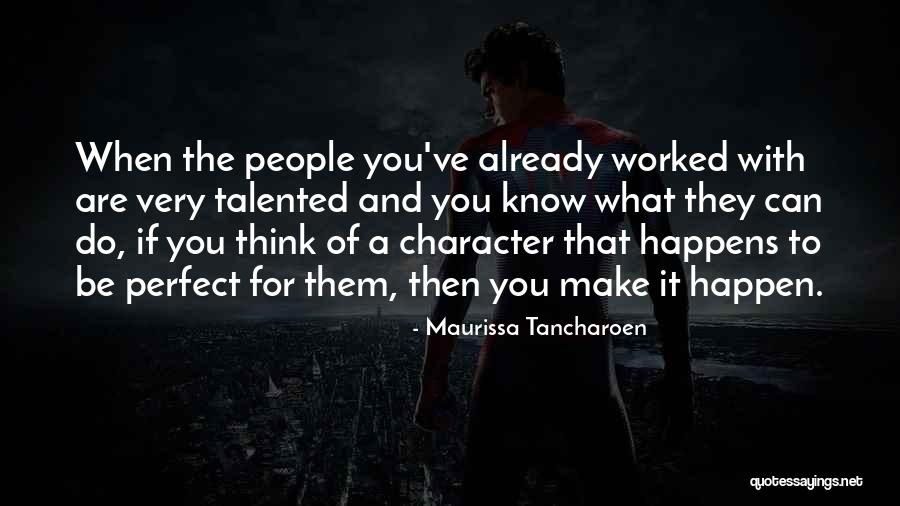 They Think They Are Perfect Quotes By Maurissa Tancharoen They Think They Are Perfect Quotes By Maurissa Tancharoen