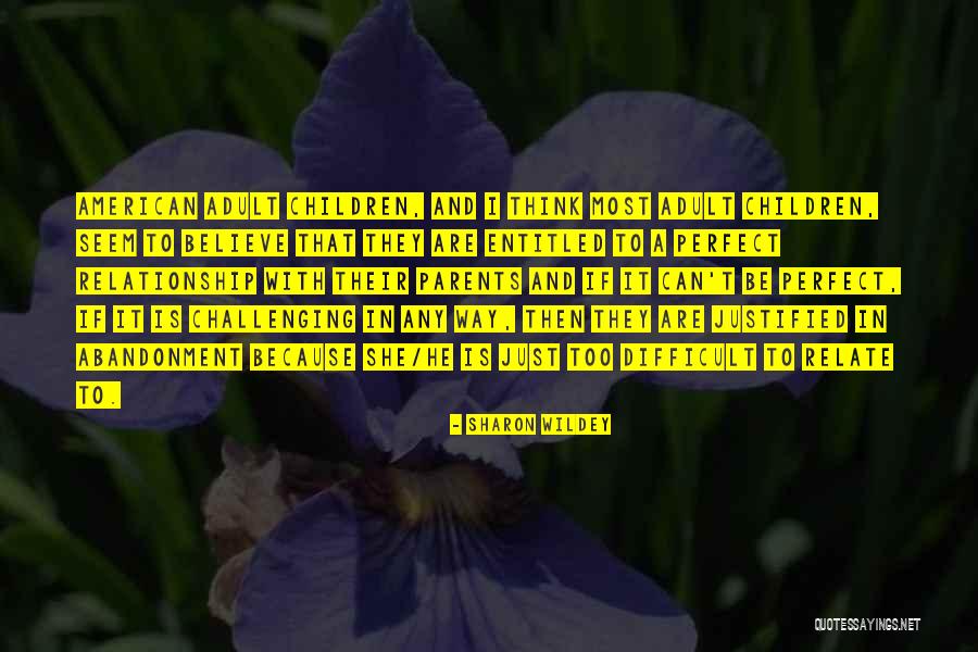They Think They Are Perfect Quotes By Sharon Wildey They Think They Are Perfect Quotes By Sharon Wildey