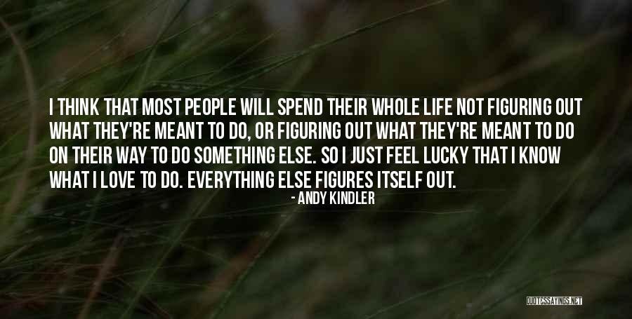 They Think They Know Everything Quotes By Andy Kindler They Think They Know Everything Quotes By Andy Kindler