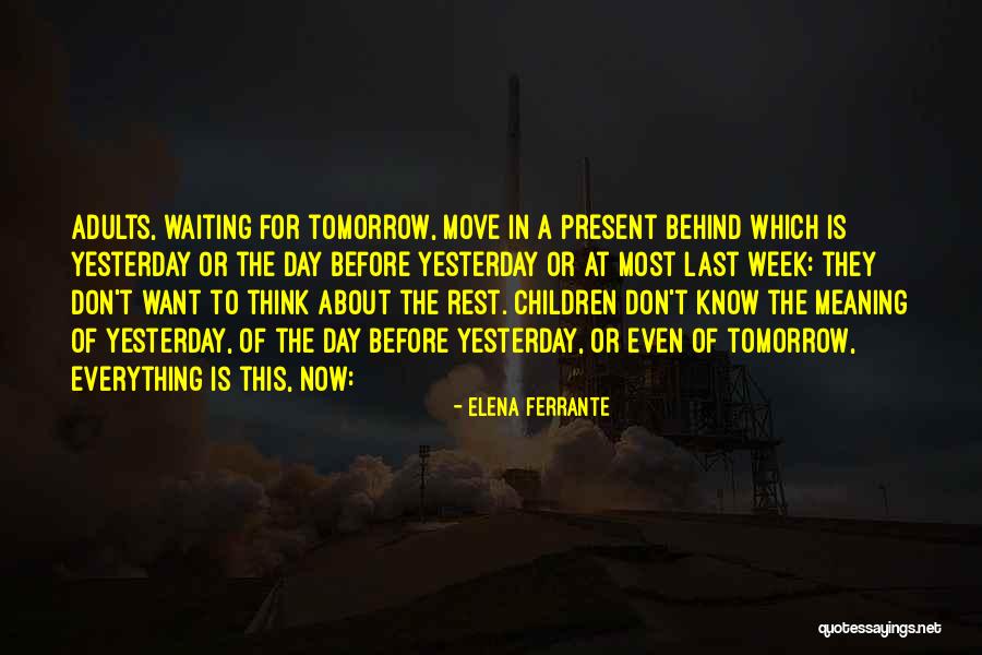 They Think They Know Everything Quotes By Elena Ferrante They Think They Know Everything Quotes By Elena Ferrante