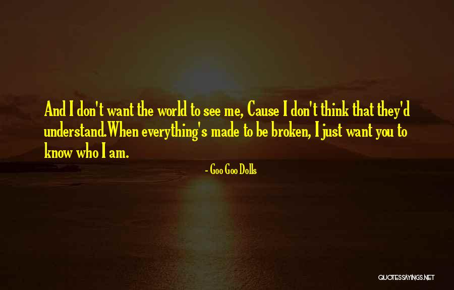 They Think They Know Everything Quotes By Goo Goo Dolls They Think They Know Everything Quotes By Goo Goo Dolls