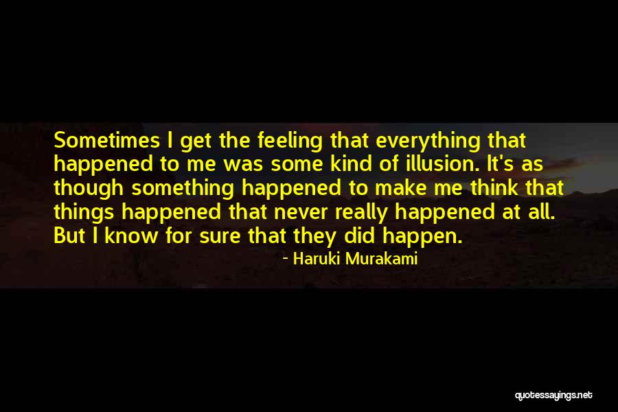 They Think They Know Everything Quotes By Haruki Murakami They Think They Know Everything Quotes By Haruki Murakami