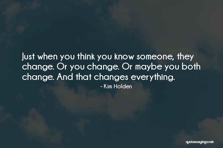 They Think They Know Everything Quotes By Kim Holden They Think They Know Everything Quotes By Kim Holden