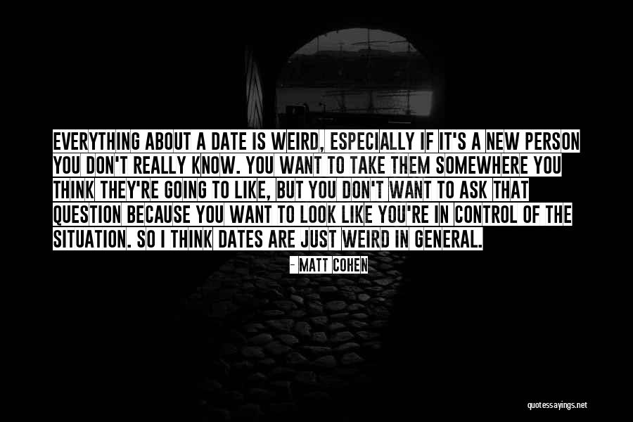 They Think They Know Everything Quotes By Matt Cohen They Think They Know Everything Quotes By Matt Cohen