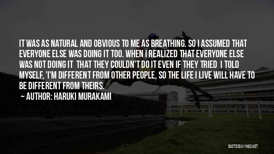 They Told Me I Couldn't Quotes By Haruki Murakami