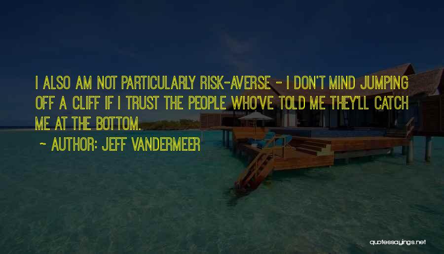 They Told Me Quotes By Jeff VanderMeer