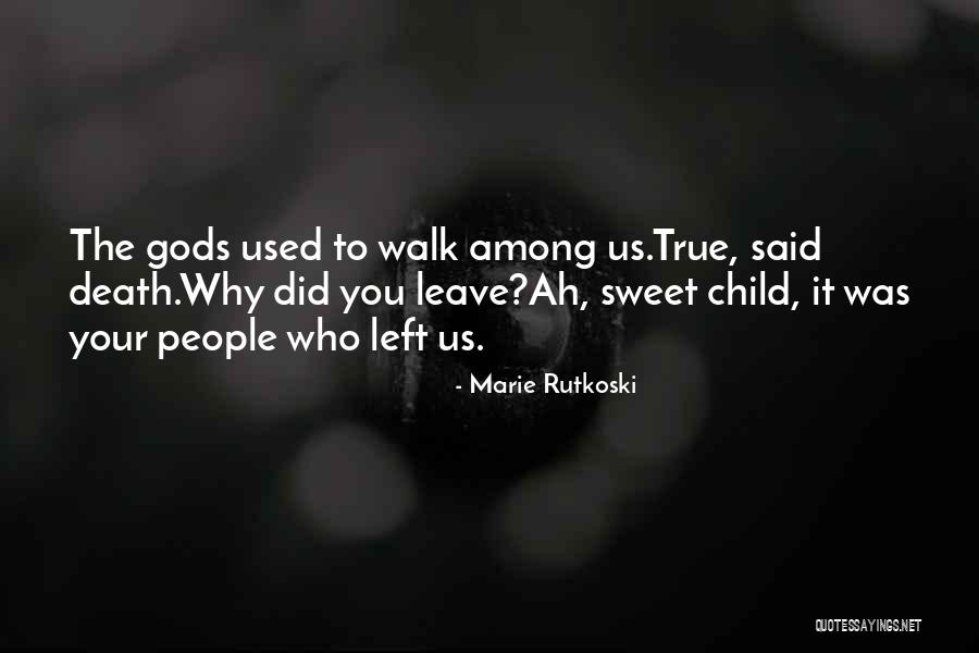 They Walk Among Us Quotes By Marie Rutkoski