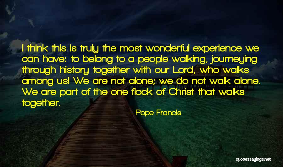 They Walk Among Us Quotes By Pope Francis