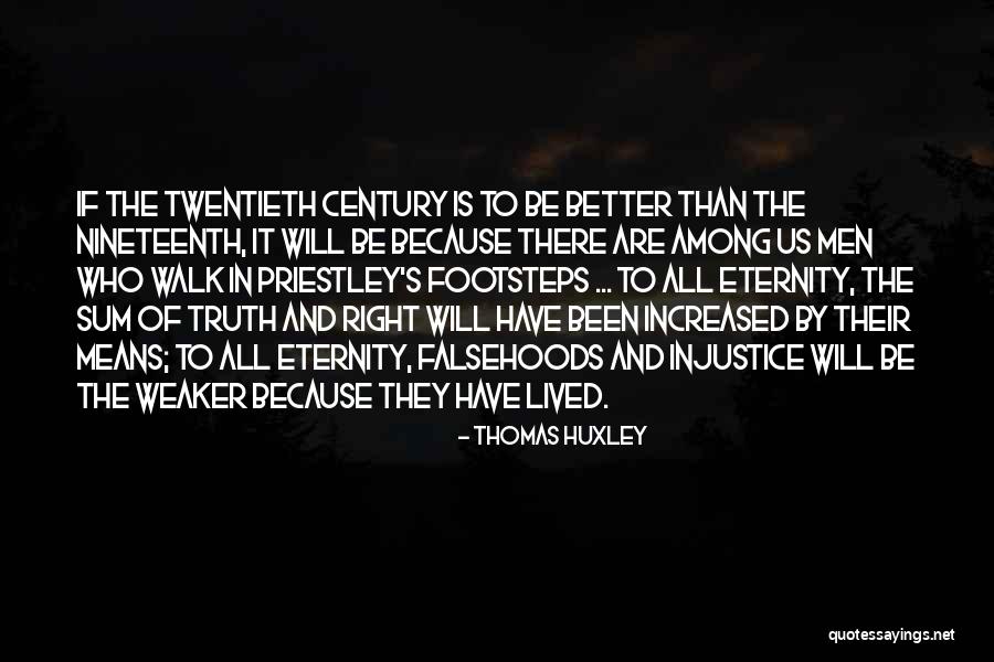 They Walk Among Us Quotes By Thomas Huxley