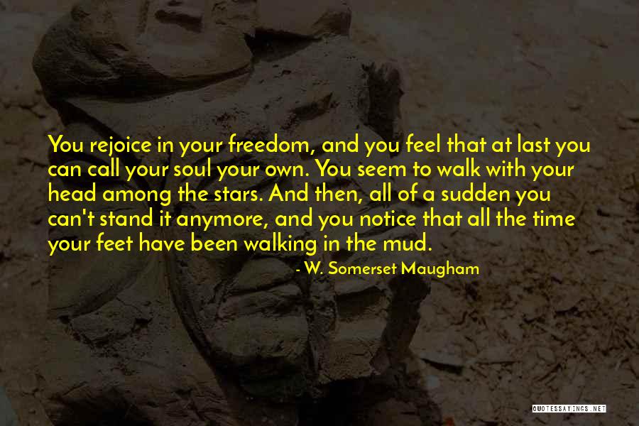 They Walk Among Us Quotes By W. Somerset Maugham