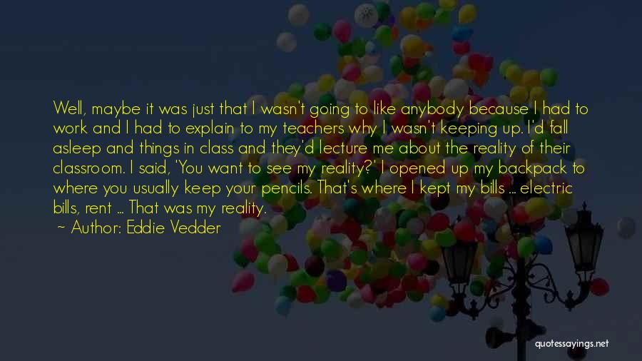 They Want To See Me Fall Quotes By Eddie Vedder