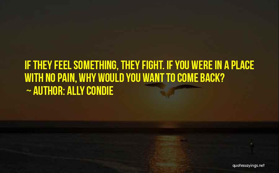 They Want You Back Quotes By Ally Condie