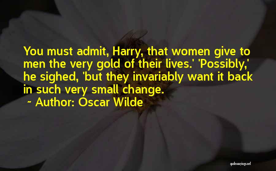 They Want You Back Quotes By Oscar Wilde