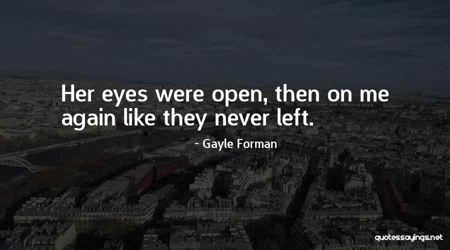 They Went Left Quotes By Gayle Forman They Went Left Quotes By Gayle Forman